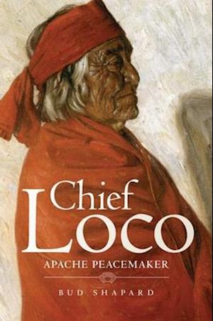 Chief Loco: Apache Peacemaker