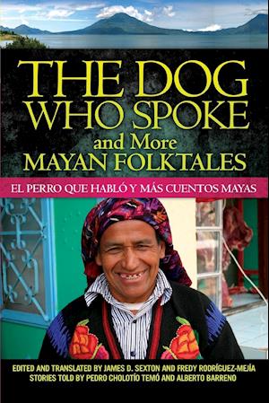 The Dog Who Spoke and More Mayan Folktales