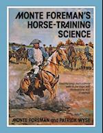 Monte Foreman's Horse-Training Science