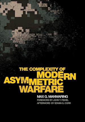 The Complexity of Modern Asymmetric Warfare