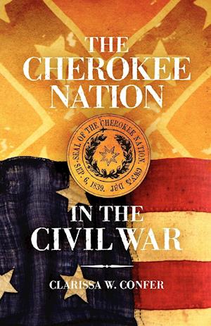 The Cherokee Nation in the Civil War