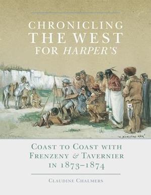 Chronicling the West for Harper's