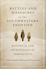 Battles and Massacres on the Southwestern Frontier