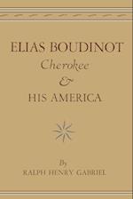 Elias Boudinot Cherokee and His America