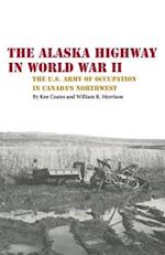 The Alaska Highway in World War II