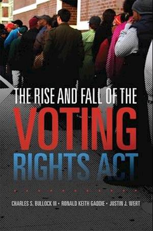 Rise and Fall of the Voting Rights Act