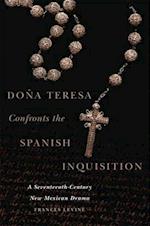 Doña Teresa Confronts the Spanish Inquisition