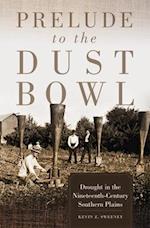 Prelude to the Dust Bowl: Drought in the Nineteenth-Century Southern Plains 