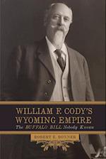 William F. Cody's Wyoming Empire