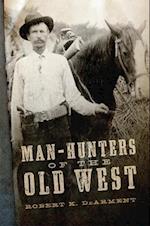 Man-Hunters of the Old West