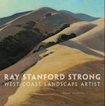 Ray Stanford Strong, West Coast Landscape Artist