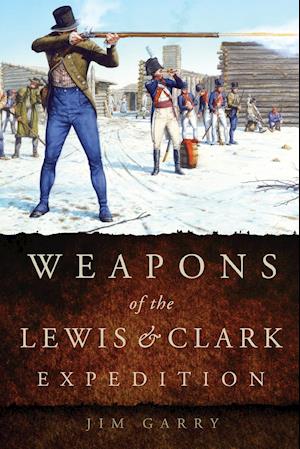 Weapons of the Lewis and Clark Expedition