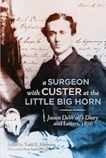A Surgeon with Custer at the Little Big Horn