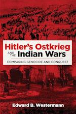 Hitler's Ostkrieg and the Indian Wars