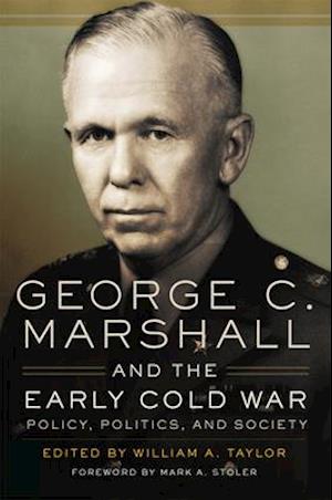 George C. Marshall and the Early Cold War