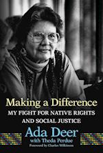 Making a Difference: My Fight for Native Rights and Social Justice Volume 19