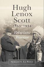 Hugh Lenox Scott, 1853-1934