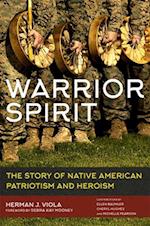 Warrior Spirit: The Story of Native American Heroism and Patriotism 