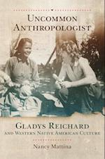 Uncommon Anthropologist: Gladys Reichard and Western Native American Culture 