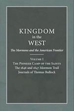 Pioneer Camp of the Saints: The 1846 and 1847 Mormon Trail Journals of Thomas Bullock 