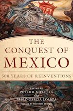 Conquest of Mexico: 500 Years of Reinvention 