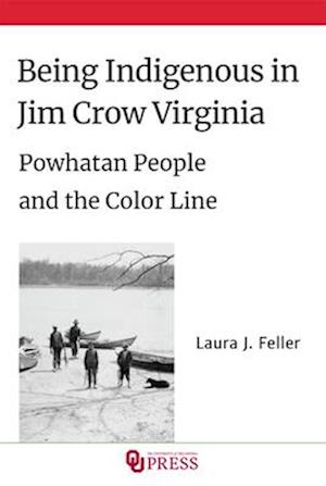 Being Indigenous in Jim Crow Virginia: Powhatan People and the Color Line