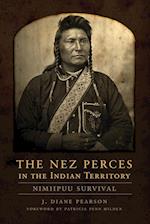 The Nez Perces in the Indian Territory