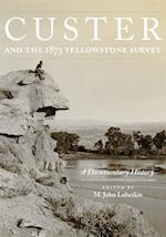 Custer and the 1873 Yellowstone Survey