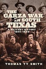 The Garza War in South Texas