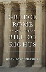 Greece, Rome, and the Bill of Rights