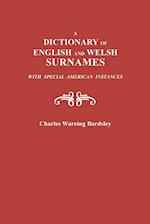 Dictionary of English and Welsh Surnames, with Special American Instances