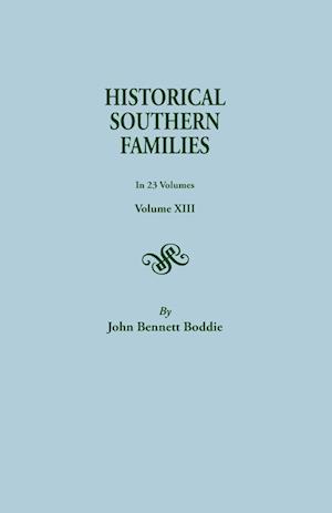 Historical Southern Families. In 23 Volumes. Volume XIII