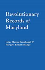 Revolutionary Records of Maryland
