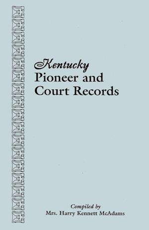 Kentucky Pioneer and Court Records