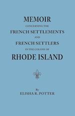 Memoir Concerning the French Settlements and French Settlers in the Colony of Rhode Island