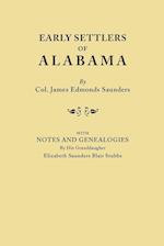 Early Settlers of Alabama, with Notes and Genealogies by His Granddaughter Elizabeth Saunders Blair Stubbs