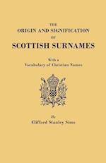 The Origin and Signification of Scottish Surnames, with a Vocabulary of Christian Names