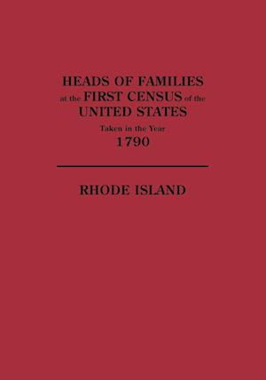 Heads of Families at the First Census of the U. S. Taken in the Year 1790