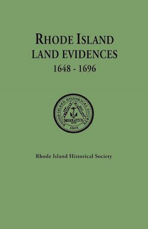 Rhode Island Land Evidences, 1648-1696