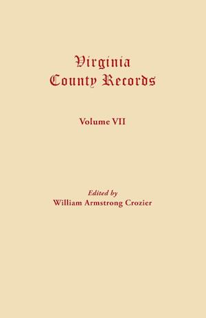 Virginia County Records. Volume VII