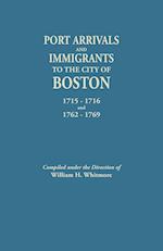 Port Arrivals and Immigrants to the City of Boston, 1715-1716 and 1762-1769