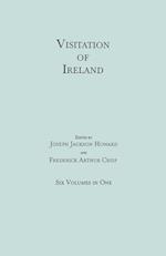 Visitation of Ireland. Six Volumes in One. Each volume separately indexed