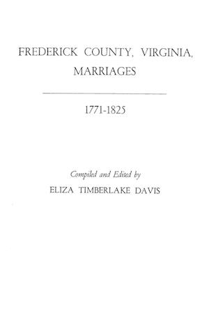 Frederick County, Virginia, Marriages, 1771-1825