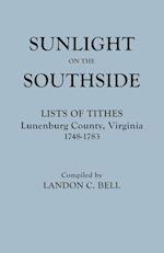 Sunlight on the Southside. Lists of Tithes, Lunenburg County, Virginia, 1748-1783
