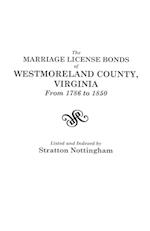 The Marriage License Bonds of Westmoreland County, Virginia, from 1786  to 1850