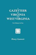 A Gazetteer of Virginia and West Virginia. Two Volumes in One