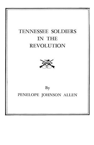 Tennessee Soldiers in the Revolution