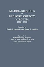 Marriage Bonds of Bedford County, Virginia, 1755-1800