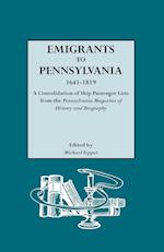 Emigrants to Pennsylvania. a Consolidation of Ship Passenger Lists from the Pennsylvania Magazine of History and Biography