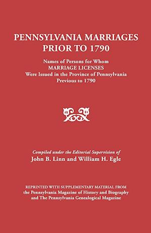 Pennsylvania Marriages Prior to 1790